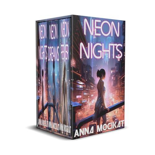 Neon Nights - The Complete Series : Three Cyberpunk Detective Thrillers in One!