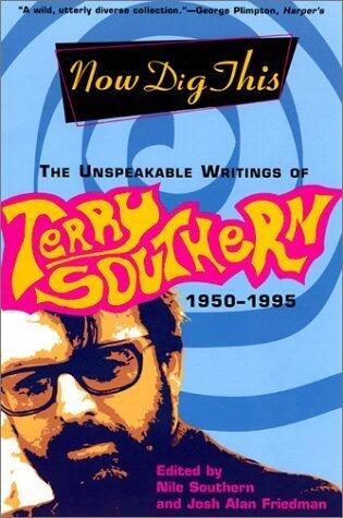 Now Dig This: The Unspeakable Writings, 1950-1995