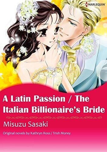 A Latin Passion / The Italian Billionaire's Bride