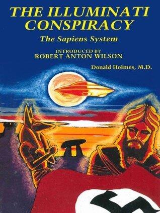 The Illuminati Conspiracy: The Sapiens System