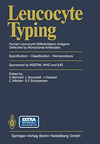 Leucocyte Typing: Human Leucocyte Differentiation Antigens Detected by Monoclonal Antibodies. Specification - Classification - Nomenclature / Typage ... monoclonaux: Rapports des etudes com
