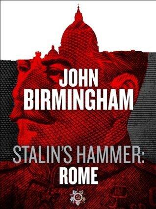 Stalin's Hammer: Rome