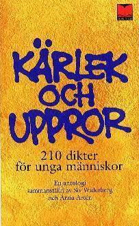 Kärlek och uppror: 210 dikter för unga människor
