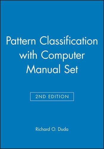 Pattern Classification: With Computer Manual, 2nd Ed. (Electrical & Electronics Engr)