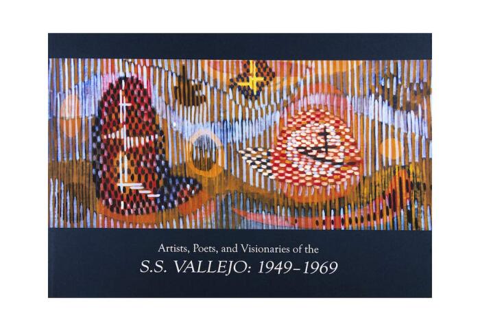 Artists, Poets, and Visionaries of the S.S. Vallejo: 1949-1969