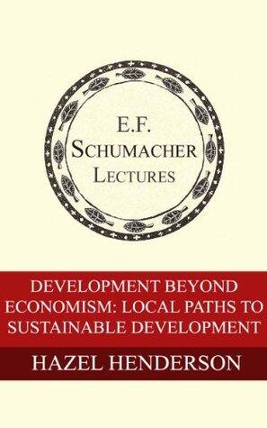 Development Beyond Economism: Local Paths to Sustainable Development