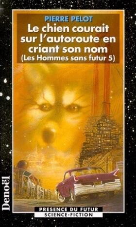 Le chien courait sur l'autoroute en criant son nom
