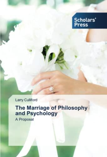 The Marriage of Philosophy and Psychology: A Proposal