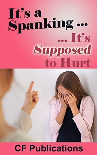 It's a Spanking: It's Supposed to Hurt