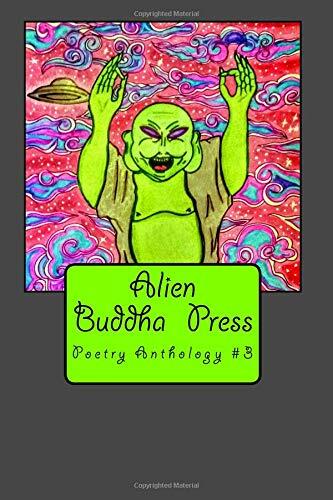 Alien Buddha Press: Poetry Anthology #3