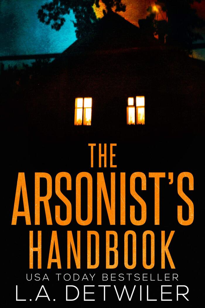 The Arsonist's Handbook