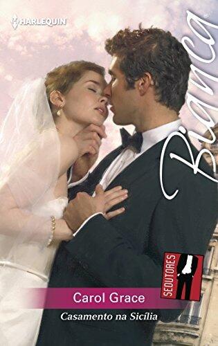 Casamento na sicília (Bianca Livro 1202)
