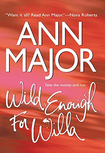 Wild Enough For Willa: A Sexy Romantic Suspense Novel of Danger and Desire