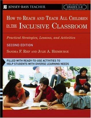 How To Reach and Teach All Children in the Inclusive Classroom: Practical Strategies, Lessons, and Activities, 2nd Edition