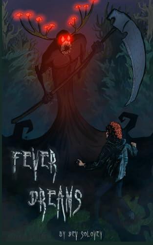 Fever Dreams