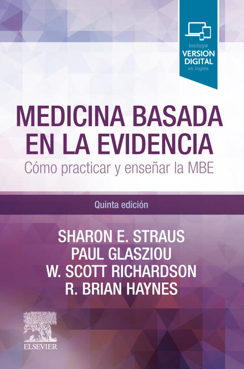 Medicina Basada en la Evidencia: Cómo Practicar y Enseñar la Medicina Basada en la Evidencia