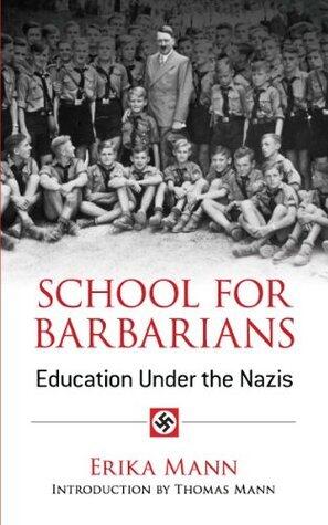 School for Barbarians: Education Under the Nazis