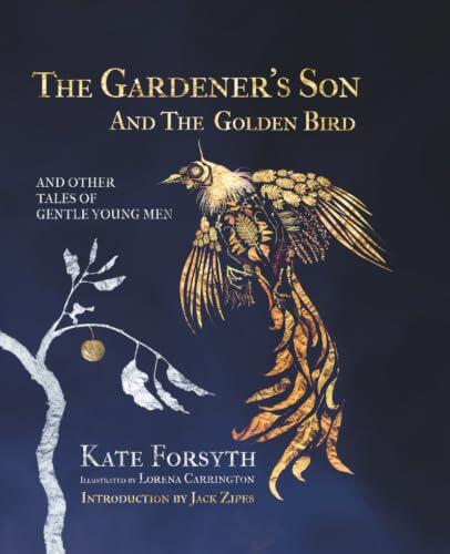 The Gardener's Son and the Golden Bird and other Tales of Gentle Young Men