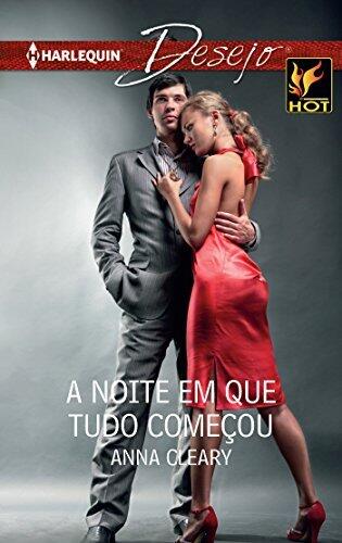 A noite em que tudo começou (Desejo Livro 1255)