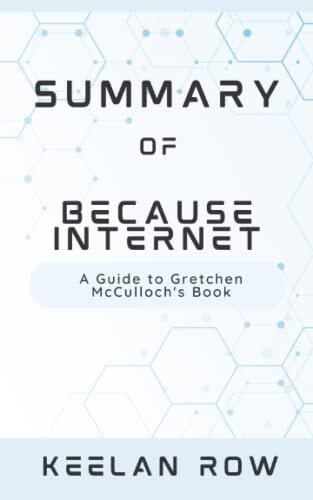 Summary of Because Internet | A Guide to Gretchen McCulloch's Book
