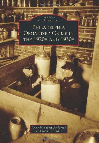 Philadelphia Organized Crime in the 1920s and 1930s
