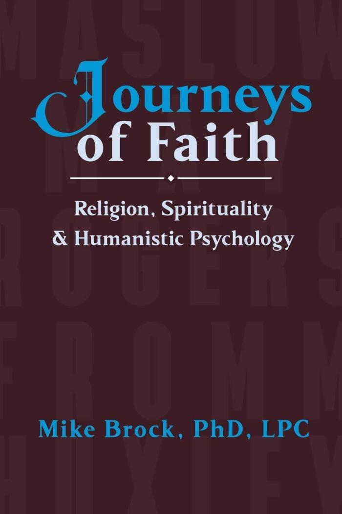 Journeys of Faith: Religion, Spirituality, & Humanistic Psychology