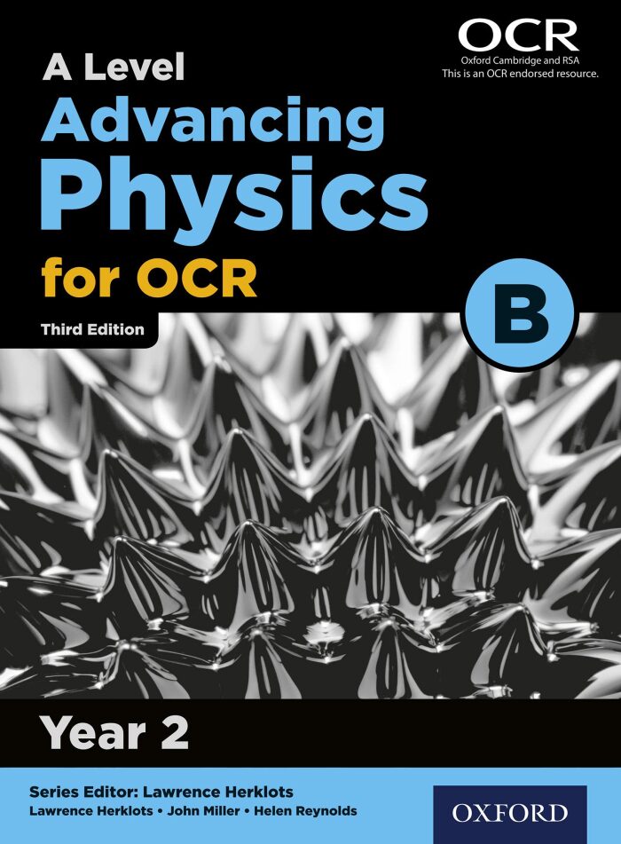 A Level Advancing Physics for OCR B: Year 2