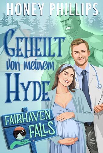 Geheilt von meinem Hyde (Fairhaven Falls - Deutsch)