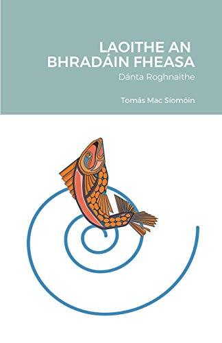 Laoithe an Bhradáin Fheasa: Dánta Roghnaithe