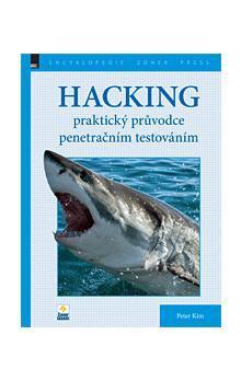 Hacking - praktický průvodce penetračním testováním