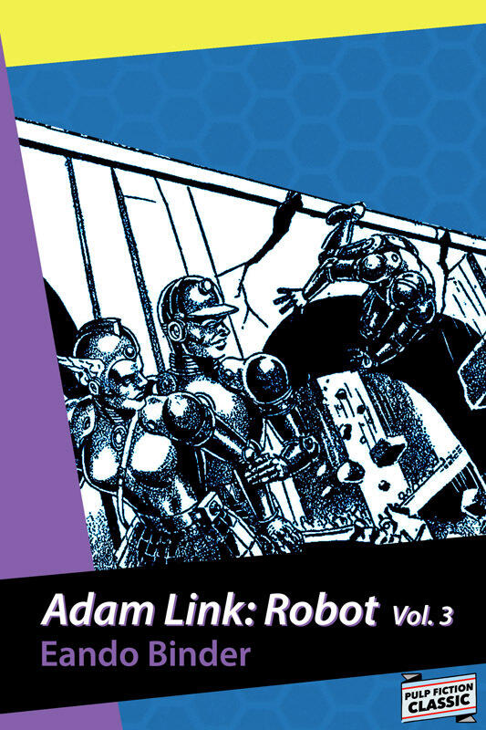 Adam Link: Robot Vol. 3