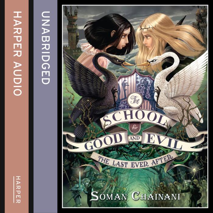 The Last Ever After: The School for Good and Evil, Book 3