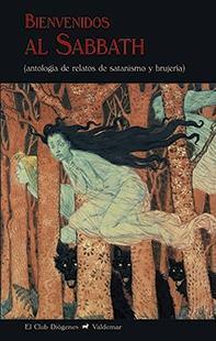 Bienvenidos al Sabbath: Antología de Relatos de Satanismo y Brujería
