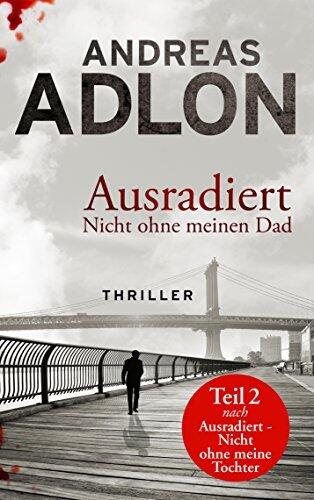 Ausradiert: Nicht ohne meinen Dad