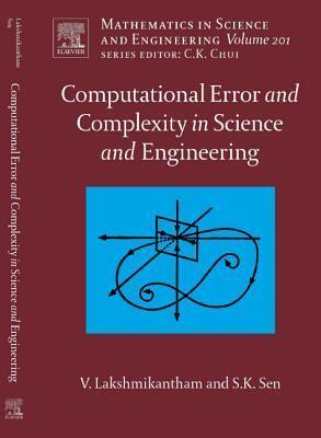 Computational Error and Complexity in Science and Engineering: Computational Error and Complexity