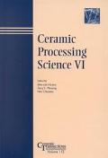 Ceramic Processing Science Vi