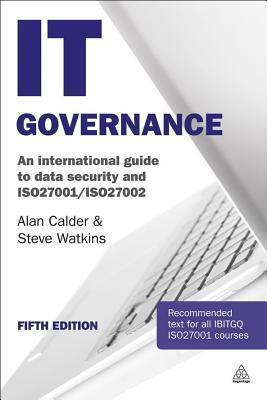 IT Governance: An International Guide to Data Security and ISO27001/ISO27002
