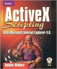 Learn ActiveX Scripting With MS Internet Explorer 4