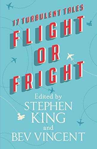 Flight or Fright: 17 Turbulent Tales
