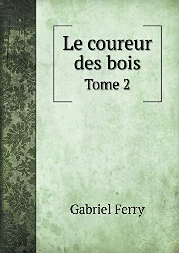 Le coureur des bois Tome 2