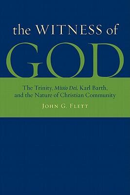 The Witness of God: The Trinity, Missio Dei, and the Nature of Christian Community
