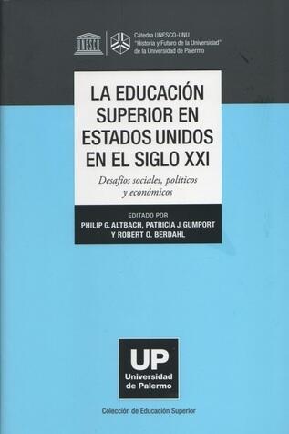 La Educación Superior en los Estados Unidos en el Siglo XXI: Desafíos Sociales, Políticos y Económicos