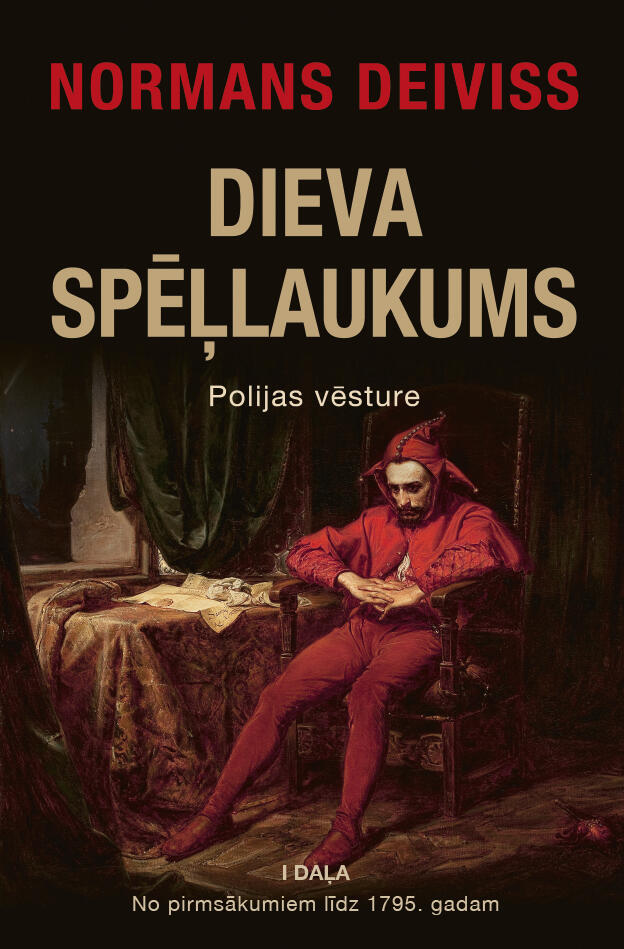 Dieva spēļlaukums. Polijas vēsture. I daļa