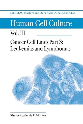 Human Cell Culture: Volume III Cancer Cell Lines Part 3 Leukemias and Lymphomas