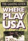 Where to Play in the USA: The Gaming Guide