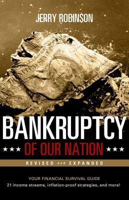 Bankruptcy of Our Nation (Revised and Expanded): Your Financial Survival Guide