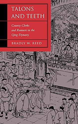 Talons and Teeth: County Clerks and Runners in the Qing Dynasty