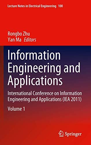 Information Engineering and Applications: International Conference on Information Engineering and Applications (IEA 2011)