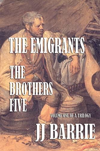 The Emigrants: The Brothers Five (Book One of a Series)