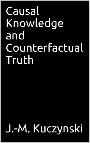 Causal Knowledge and Counterfactual Truth